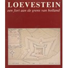 Loevestein - Een Fort aan de Grens van Holland