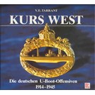 Koers West - De Duitse Onderzeeboot-Offensieven 1914-1945