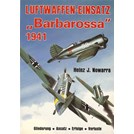 Luftwaffe-Inzet "Barbarossa" 1941 - Organisatie - Aanzet - Resultaten - Verliezen