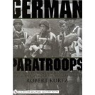 German Paratroops - Uniforms, Insignia & Equipment of the Fallschirmjäger in WW II