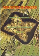 Vergeten Bunkers - Forten in en om De Bilt en het Duitse 88e Legerkorps in De Bilt