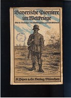 Bavarian Pioneers in the World War