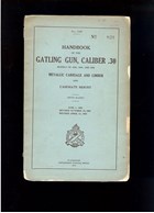 Handbook of the Gatling Gun, Caliber .30, Metallic Carriage and Limber, and Casemate