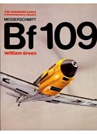 Messerschmitt Bf 109 - The Augsburg Eagle - A Documentary History