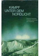 Battle under the Northern Lights - The History of the 6th SS-Mountain-Division North