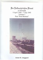 The Luftnachrichtendienst in Denmark April 9, 1940 - July 7, 1945 - Volume 1
