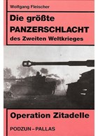 The largest Tank Battle of World War Two: Operation Zitadelle