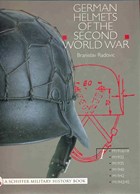 German Helmets of the Second World War - Volume 1