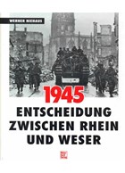 1945 - Decision between Rhine and Weser