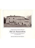 The k.k. Franzensfeste - A Monumental Work of Fortification of the 19th Century