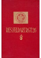 The Württembergische-Reserve - Feldartillerie-Regiment Nr. 26 in the World War 1914-1918