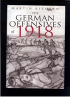 The German Offensives of 1918