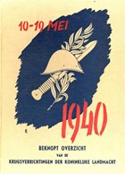 Beknopt Overzicht van de Krijgsverrichtingen der Koninklijke Landmacht 10-19 Mei 1940