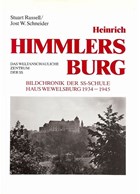 Heinrich Himmler's Castle - Photobook of the SS-School House Wewelsburg 1934-1945