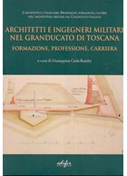 Militaire Architecten en Ingenieurs van het Groothertogdom van Toscane - Opleiding, Professie, Loopb