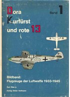 Dora Kurfürst and red 13 - Photobook: Airplanes of the Luftwaffe 1933-1945. Volume 1