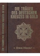 De Dragers van het Duitse Kruis in goud - De landmacht