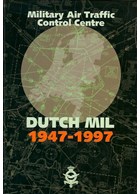 Militair Luchtverkeer Controle Centrum Dutch Mil 1947-1997 - Nieuw Milligen