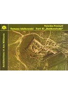 Fort XI "Dunkowiczki" - Fortifications of Przemysl