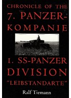 Chronicle of the 7. Panzer-Kompanie I. SS-Panzer-Division 'Leibstandarte'