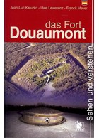 The Fort Douaumont - Seeing and Understanding