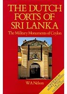 The Dutch Forts of Sri Lanka - The Military Monuments of Ceylon