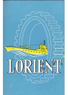 Atlantic Wall - Lorient - Birth and Defence of the Naval Strongpoint 1940 / 45