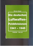 The German Luftwaffefelddivisionen 1941-1945