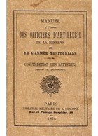 Battery Construction - Manual for Use of Officers of the Reserve Artillery and the Territorial Army