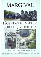 Margival - Legends and Truth on Hitler's Headquarters - Study of Wolfsschlucht 2