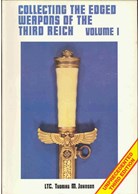 Collecting the Edged Weapons of the Third Reich - Volume I