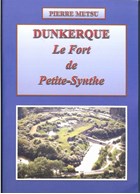 Dunkirk - The Fort of Petite-Synthe
