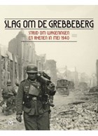 Slag om de Grebbeberg - Strijd om Wageningen en Rhenen in mei 1940