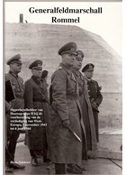 Generalfeldmarschall Rommel - Supreme Commander of Heeresgruppe B