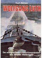 Wolfgang Lüth - The most successful U-Boat Commander of World War Two
