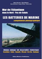 De Marine Batterijen - Atlantikwall in le Nord - Pas-de-Calais
