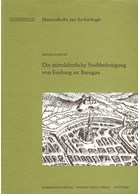 The Medieval Town Defences of Freiburg im Breisgau