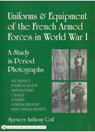 Uniforms & Equipment of the French Armed Forces in World War I - A Study in Period Photographs