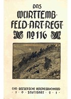 The Würrtemberger Field Artillery Regiment Nr. 116 in World War One