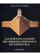 The fortifications of the Spanish era in Venezuela