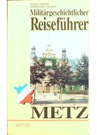Military Historical Tour Guide Metz