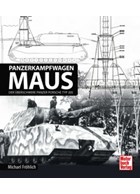 Panzerkampfwagen Maus - The super-heavy Porsche Typ 205 Tank