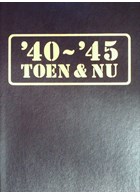 '40-'45 Toen & Nu Tijdschrift Nrs. 1-164