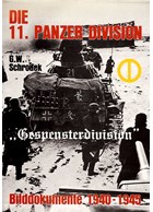 The 11th Panzer-Division "Gespensterdivision" - Photografic Documents 1940-1945