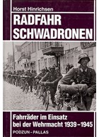 Bicycle Squadrons - Bicycles in Action with the German Wehrmacht 1939-1945