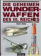 De geheime Wonderwapens van het Derde Rijk 1934-1945