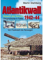 Atlantic Wall 1942-1944 - Bulwark of the Reich - History in Colour - Volume 2