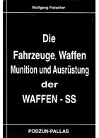 The Vehicles, Weapons, Ammunition and Equipment of the Waffen-SS
