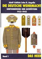 The German Army Uniforms and Equipment 1933-1945 - Volume 1: The Army