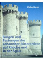 Castles and Fortresses of the Knights of the Order of St. John on Rhodos and in the Aegean